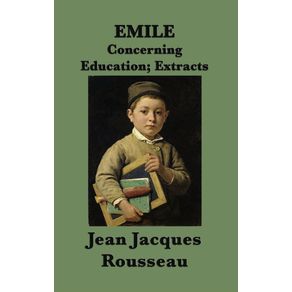 Emile--Or--Concerning-Education--Extracts