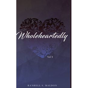 Wholeheartedly