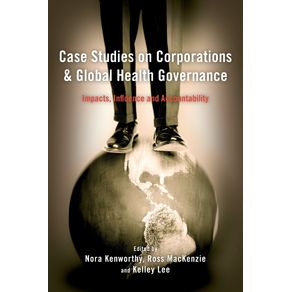 Case-Studies-on-Corporations-and-Global-Health-Governance