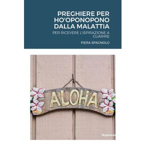 PREGHIERE-PER-HOOPONOPONO-DALLA-MALATTIA