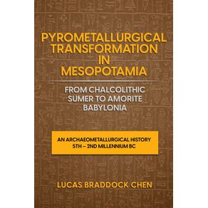 Pyrometallurgical-Transformation-in-Mesopotamia-from-Chalcolithic-Sumer-to-Amorite-Babylonia