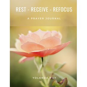 Rest-Receive-Refocus---A-Prayer-Journal