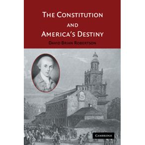 The-Constitution-and-Americas-Destiny