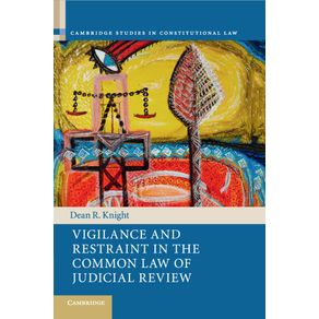 Vigilance-and-Restraint-in-the-Common-Law-of-Judicial-Review