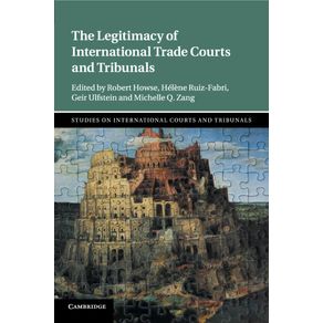 The-Legitimacy-of-International-Trade-Courts-and-Tribunals