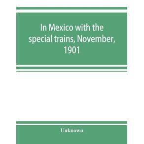 In-Mexico-with-the-special-trains-November-1901