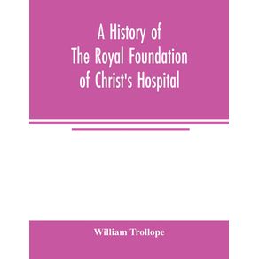 A-history-of-the-royal-foundation-of-Christs-Hospital