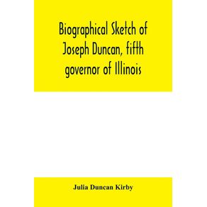 Biographical-sketch-of-Joseph-Duncan-fifth-governor-of-Illinois.-Read-before-the-Historical-society-of-Jacksonville-ILI.-May-7-1885