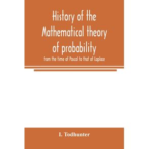 History-of-the-mathematical-theory-of-probability-from-the-time-of-Pascal-to-that-of-Laplace
