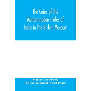 The-coins-of-the-Muhammadan-states-of-India-in-the-British-Museum