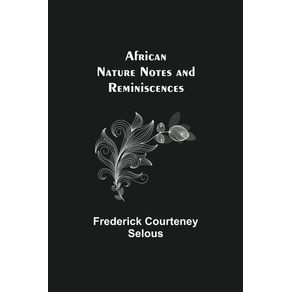 African-Nature-Notes-and-Reminiscences