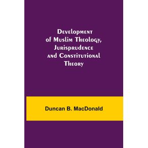 Development-of-Muslim-Theology-Jurisprudence-and-Constitutional-Theory