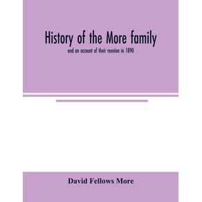 History-of-the-More-family-and-an-account-of-their-reunion-in-1890