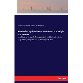 Revolution-Against-Free-Government-not-a-Right-but-a-Crime