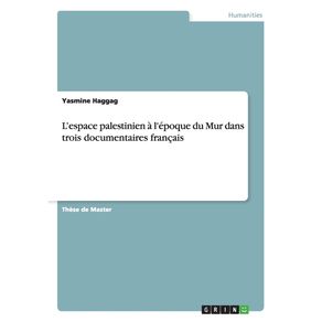 Lespace-palestinien-a-lepoque-du-Mur-dans-trois-documentaires-francais