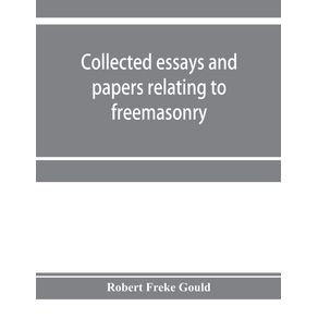 Collected-essays-and-papers-relating-to-freemasonry