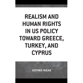 Realism-and-Human-Rights-in-US-Policy-toward-Greece-Turkey-and-Cyprus