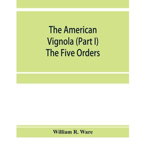 The-American-Vignola--Part-I--The-Five-Orders
