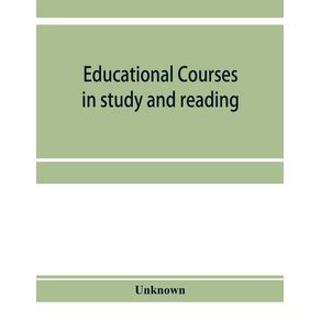 Educational-courses-in-study-and-reading.-Appletons-Universal-cyclopadia-and-atlas