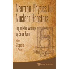 Neutron-Physics-for-Nuclear-Reactors
