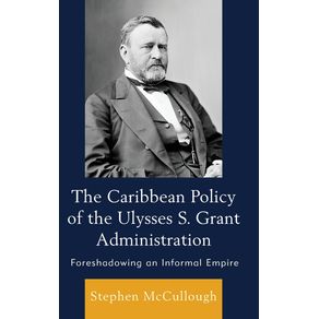 The-Caribbean-Policy-of-the-Ulysses-S.-Grant-Administration