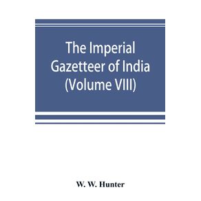The-Imperial-Gazetteer-of-India--Volume-VIII--Karens-to-Madnagarh