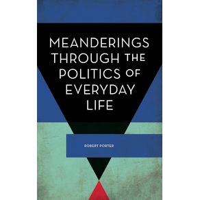 Meanderings-Through-the-Politics-of-Everyday-Life