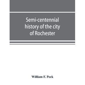 Semi-centennial-history-of-the-city-of-Rochester