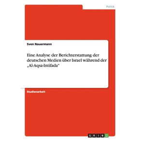 Eine-Analyse-der-Berichterstattung-der-deutschen-Medien-uber-Israel-wahrend-der-„Al-Aqsa-Intifada