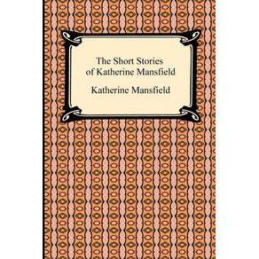 The-Short-Stories-of-Katherine-Mansfield