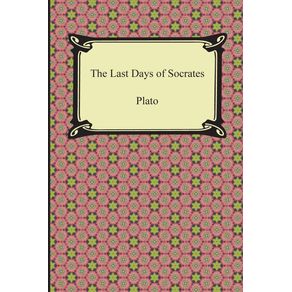 The-Last-Days-of-Socrates--Euthyphro-The-Apology-Crito-Phaedo-