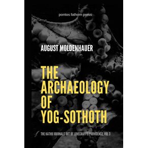 The-Archaeology-of-Yog-Sothoth