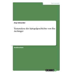 Textanalyse-der-Spiegelgeschichte-von-Ilse-Aichinger