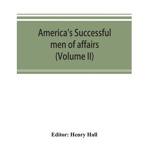 Americas-successful-men-of-affairs.-An-encyclopedia-of-contemporaneous-biography--Volume-II-