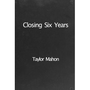 Closing-Six-Years