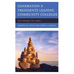 Generation-X-Presidents-Leading-Community-Colleges