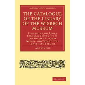 The-Catalogue-of-the-Library-of-the-Wisbech-------------Museum