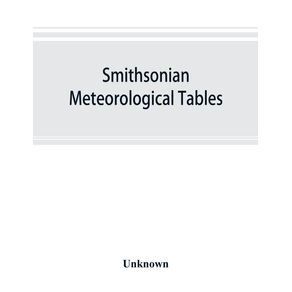 Smithsonian-meteorological-tables--based-on-Guyots-meteorological-and-physical-tables-