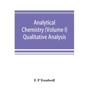 Analytical-chemistry--Volume-I--Qualitative-Analysis