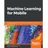 Machine-Learning-for-Mobile