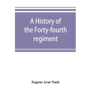 A-history-of-the-Forty-fourth-regiment-New-York-volunteer-infantry-in-the-civil-war-1861-1865