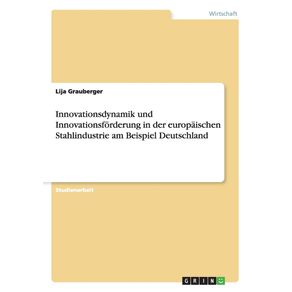 Innovationsdynamik-und-Innovationsforderung-in-der-europaischen-Stahlindustrie-am-Beispiel-Deutschland