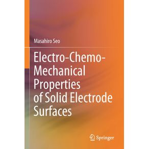 Electro-Chemo-Mechanical-Properties-of-Solid-Electrode-Surfaces