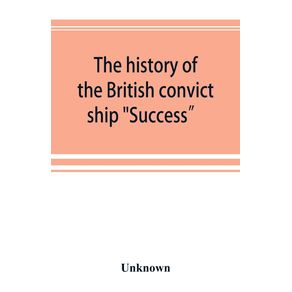 The-history-of-the-British-convict-ship-Success-and-Dramatic-Story-of-Some-of-the-Success-Prisoners