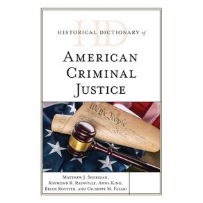Historical-Dictionary-of-American-Criminal-Justice