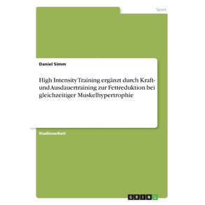 High-Intensity-Training-erganzt-durch-Kraft--und-Ausdauertraining-zur-Fettreduktion-bei-gleichzeitiger-Muskelhypertrophie