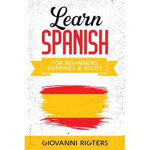 Learn-Spanish-for-Beginners-Dummies---Idiots