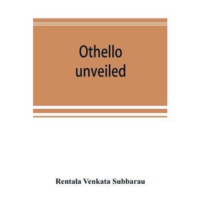 Othello-unveiled