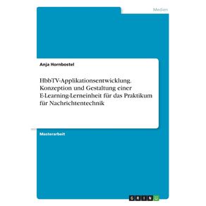 HbbTV-Applikationsentwicklung.-Konzeption-und-Gestaltung-einer-E-Learning-Lerneinheit-fur-das-Praktikum-fur-Nachrichtentechnik