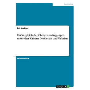 Ein-Vergleich-der-Christenverfolgungen-unter-den-Kaisern-Diokletian-und-Valerian